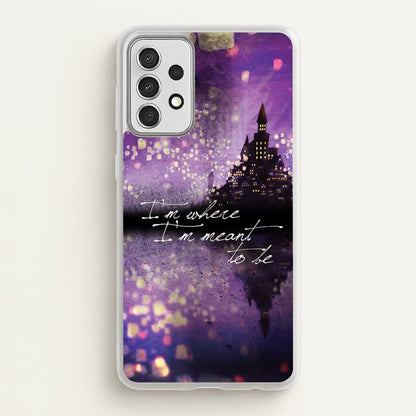 I'm Where I'm Meant To Be Tangled  - Disney Phone Case for Galaxy A52 / A52s