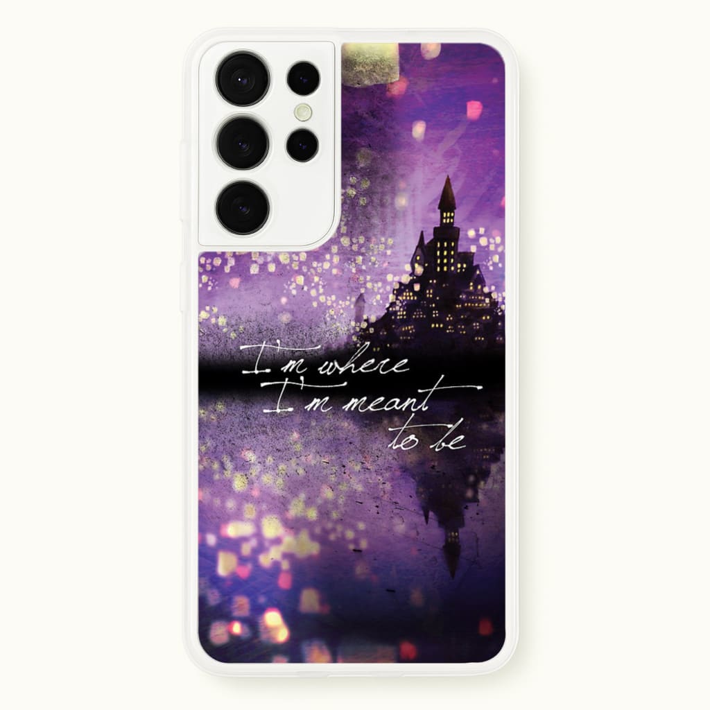 I'm Where I'm Meant To Be Tangled  - Disney Phone Case for Galaxy S21 Ultra