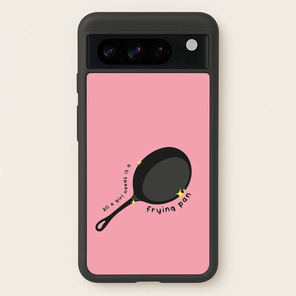 All A Girl Needs Is A Frying Pan  - Tangled Phone Case for Google Pixel 8 Pro