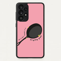 All A Girl Needs Is A Frying Pan  - Tangled Phone Case for Galaxy A53