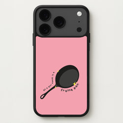 All A Girl Needs Is A Frying Pan Phone Case for iPhone 17 Pro