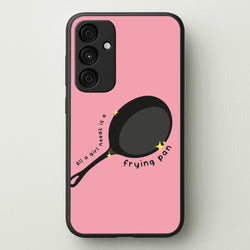 All A Girl Needs Is A Frying Pan  - Tangled Phone Case for Galaxy A35