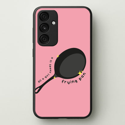 All A Girl Needs Is A Frying Pan  - Tangled Phone Case for Galaxy A35