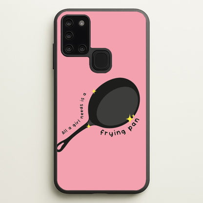 All A Girl Needs Is A Frying Pan  - Tangled Phone Case for Galaxy A21s