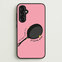 All A Girl Needs Is A Frying Pan  - Tangled Phone Case for Galaxy A14