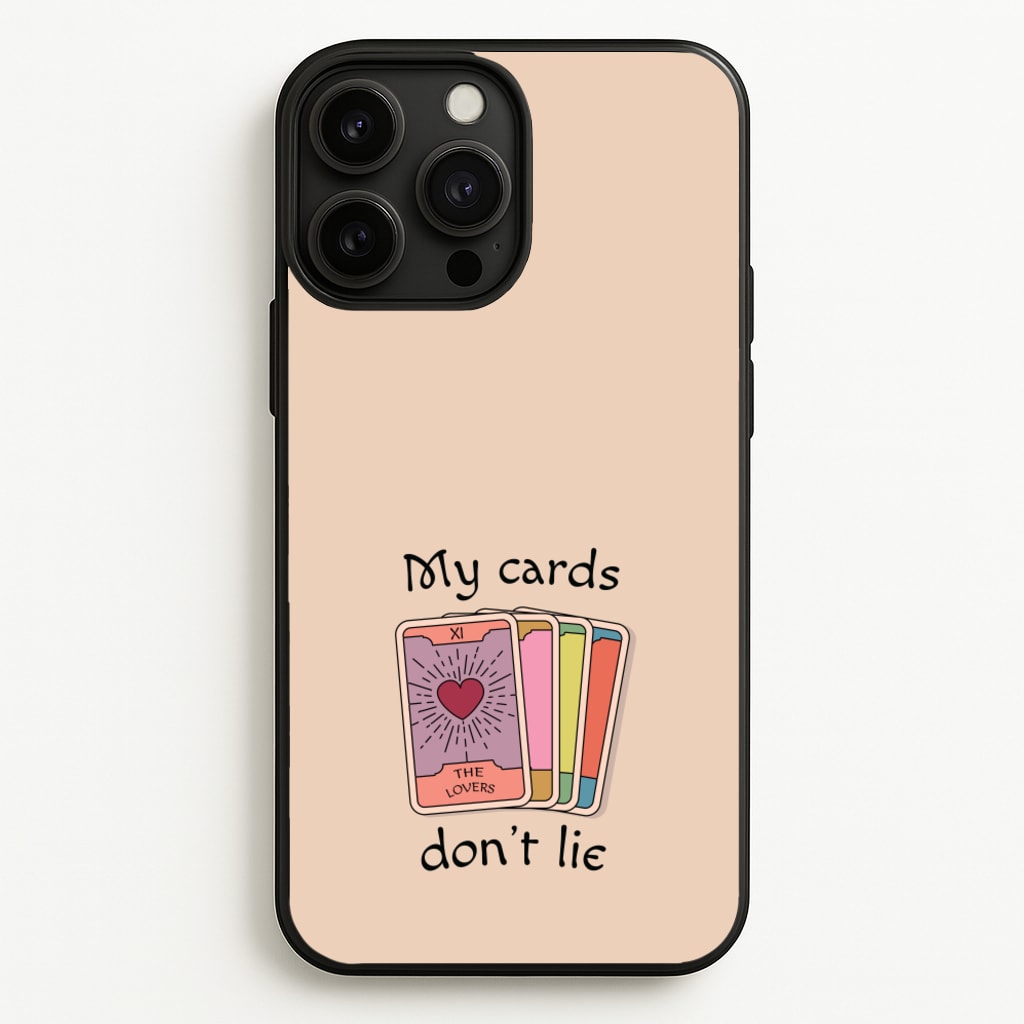 My Cards, Don't Lie  - Tarot Cards Phone Case for iPhone 13 Pro Max