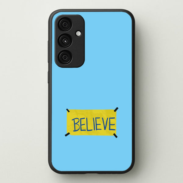 Believe  - Ted Lasso Phone Case for Galaxy A55