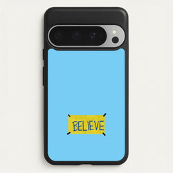 Believe  - Ted Lasso Phone Case for Google Pixel 9 Pro XL