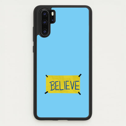 Believe  - Ted Lasso Phone Case for Huawei P30 Pro