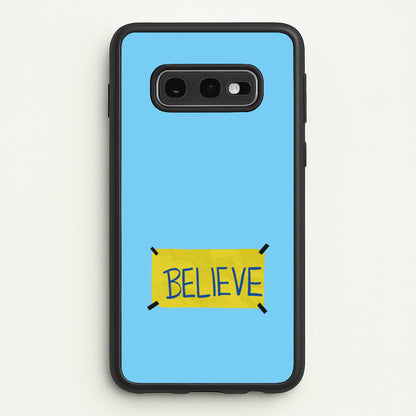 Believe  - Ted Lasso Phone Case for Galaxy S10e