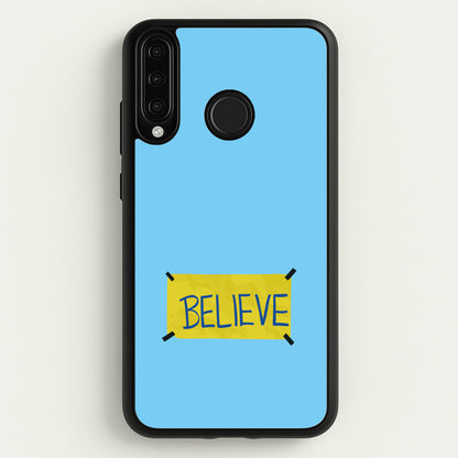Believe  - Ted Lasso Phone Case for Huawei P30 Lite