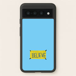 Believe  - Ted Lasso Phone Case for Google Pixel 7 Pro