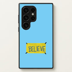 Believe  - Ted Lasso Phone Case for Galaxy S24 Ultra