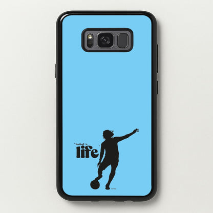 Football Is Life  - Ted Lasso Phone Case for Galaxy S8