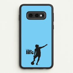 Football Is Life  - Ted Lasso Phone Case for Galaxy S10e