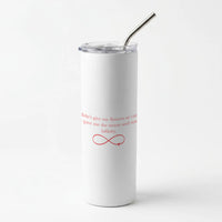Infinity - TSITP Skinny Tumbler