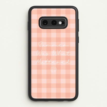 Summer Was What Mattered  - The Summer I Turned Pretty Phone Case for Galaxy S10e