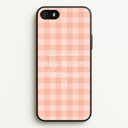 Summer Was What Mattered  - The Summer I Turned Pretty Phone Case for iPhone 5 / 5s / SE 2016