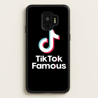 TikTok Famous  - TikTok Phone Case for Galaxy S9
