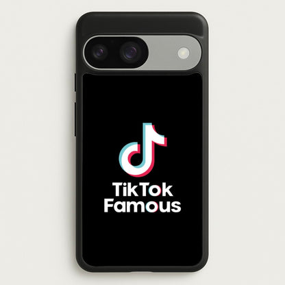 TikTok Famous  - TikTok Phone Case for Google Pixel 9 / 9 Pro