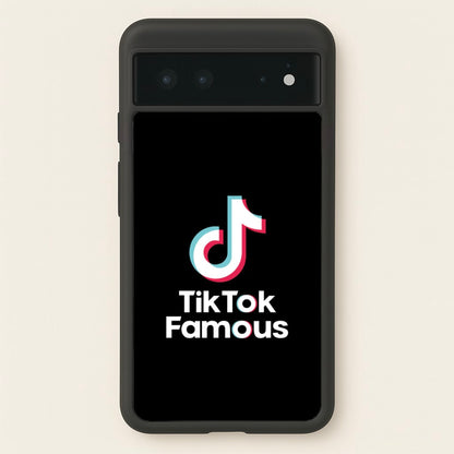 TikTok Famous  - TikTok Phone Case for Google Pixel 6