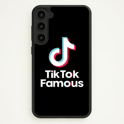 TikTok Famous  - TikTok Phone Case for Galaxy S23