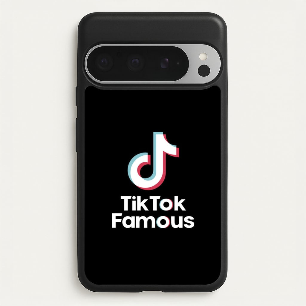 TikTok Famous  - TikTok Phone Case for Google Pixel 9 Pro XL