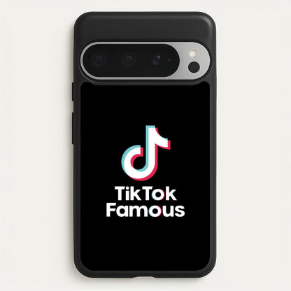 TikTok Famous  - TikTok Phone Case for Google Pixel 9 Pro XL