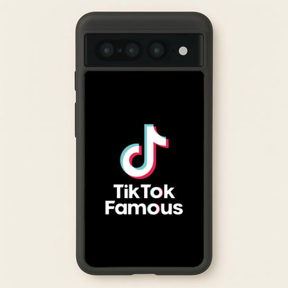 TikTok Famous  - TikTok Phone Case for Google Pixel 7 Pro