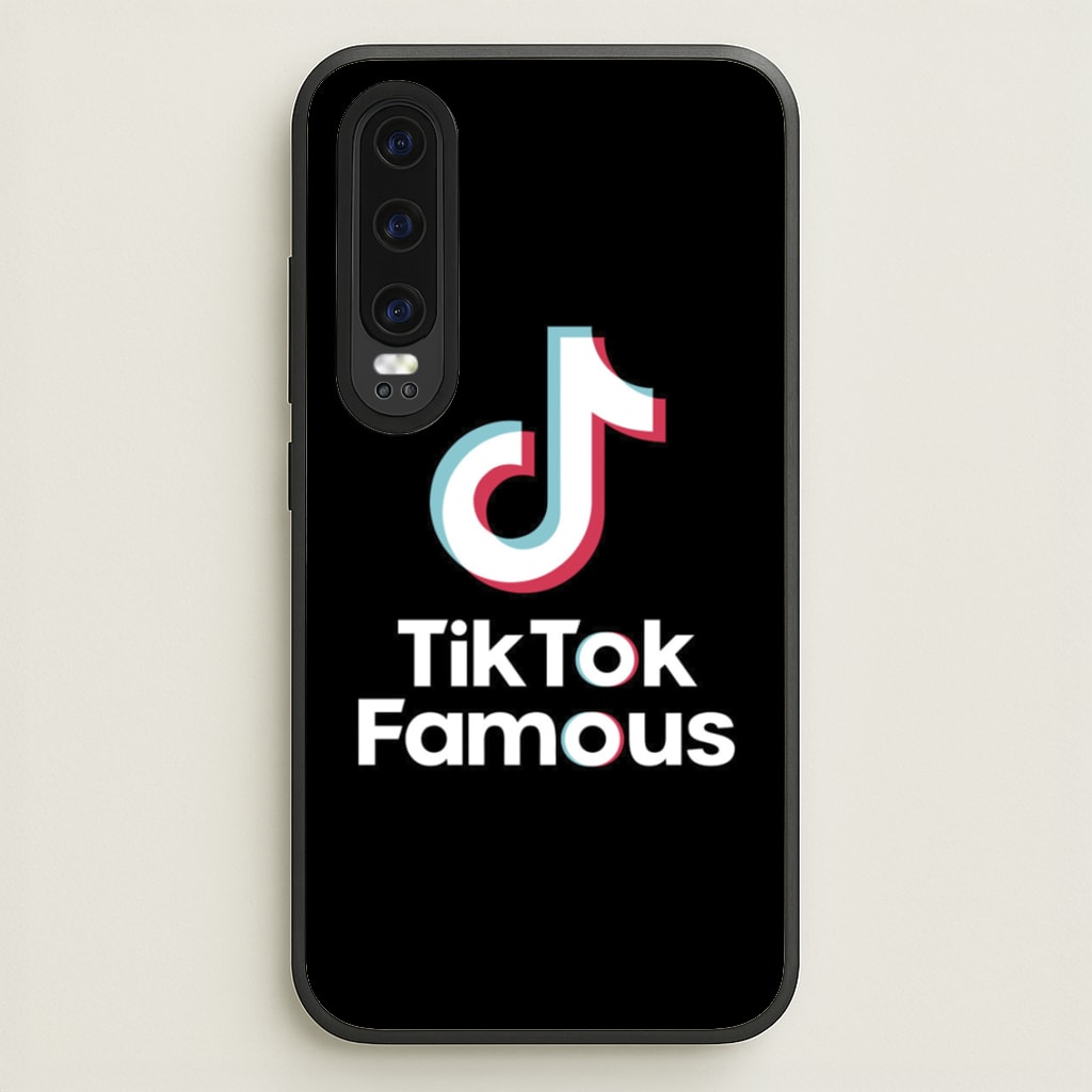 TikTok Famous  - TikTok Phone Case for Huawei P30