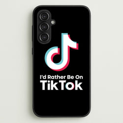 I'd Rather Be On TikTok  - TikTok Phone Case for Galaxy S23FE