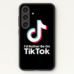 I'd Rather Be On TikTok  - TikTok Phone Case for Galaxy S24