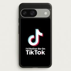 I'd Rather Be On TikTok  - TikTok Phone Case for Google Pixel 9 / 9 Pro