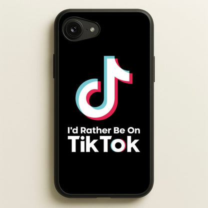 I'd Rather Be On TikTok  - TikTok Phone Case for iPhone 16e