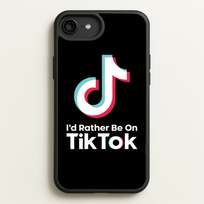I'd Rather Be On TikTok  - TikTok Phone Case for iPhone 6 Plus / 7 Plus / 8 Plus