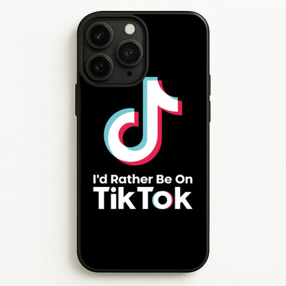 I'd Rather Be On TikTok  - TikTok Phone Case for iPhone 11 Pro Max