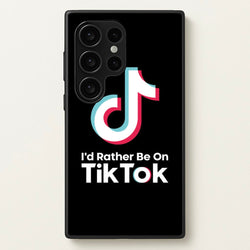 I'd Rather Be On TikTok  - TikTok Phone Case for Galaxy S24 Ultra