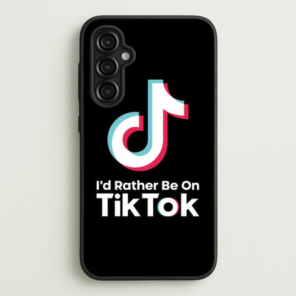 I'd Rather Be On TikTok  - TikTok Phone Case for Galaxy A14