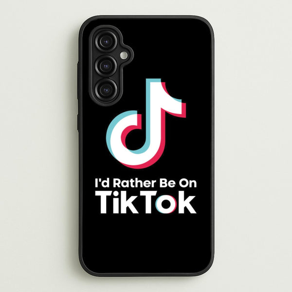 I'd Rather Be On TikTok  - TikTok Phone Case for Galaxy A14