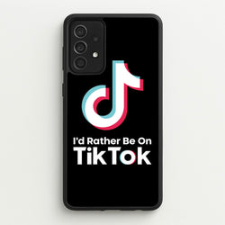 I'd Rather Be On TikTok  - TikTok Phone Case for Galaxy A52 / A52s