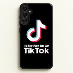I'd Rather Be On TikTok  - TikTok Phone Case for Galaxy A36
