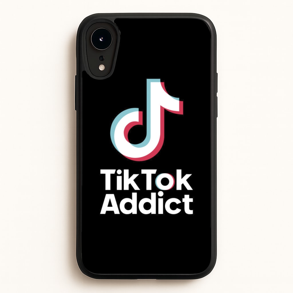 TikTok Addict  - TikTok Phone Case for iPhone XR