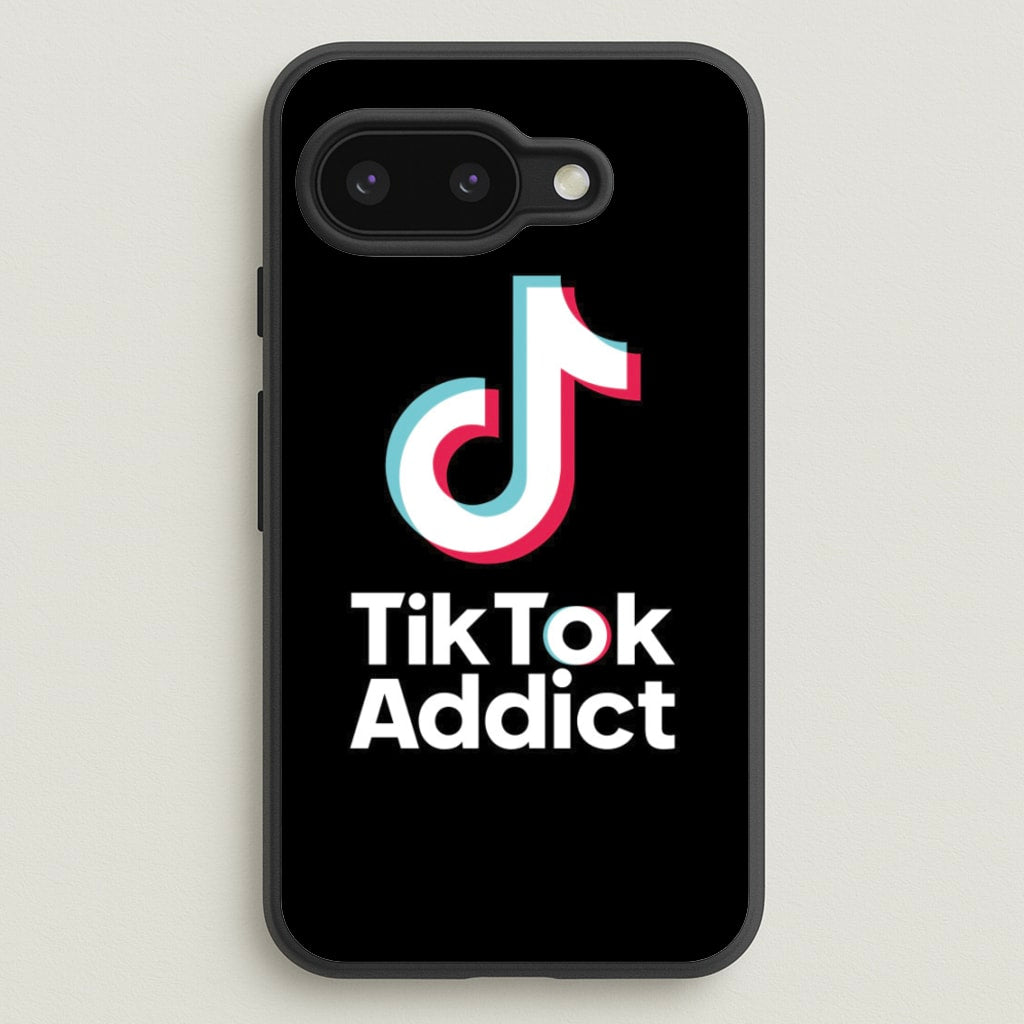 TikTok Addict  - TikTok Phone Case for Google Pixel 9a
