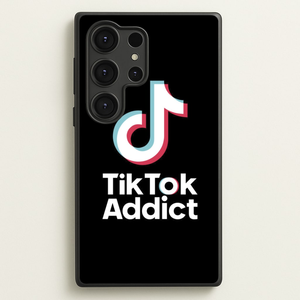 TikTok Addict  - TikTok Phone Case for Galaxy S25 Ultra