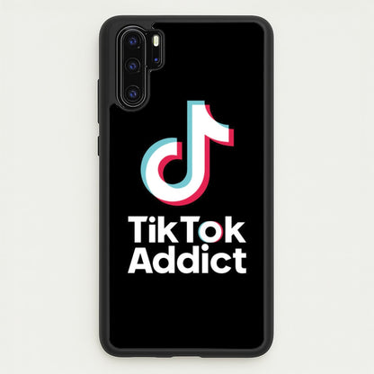 TikTok Addict  - TikTok Phone Case for Huawei P30 Pro