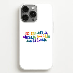 My Anxiety Is Chronic But This Ass Is Iconic - TikTok  - TikTok Phone Case for iPhone 13 Pro Max