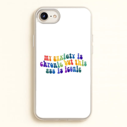 My Anxiety Is Chronic But This Ass Is Iconic - TikTok  - TikTok Phone Case for iPhone 6 Plus / 7 Plus / 8 Plus