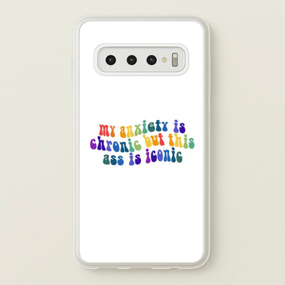 My Anxiety Is Chronic But This Ass Is Iconic - TikTok  - TikTok Phone Case for Galaxy S10 Plus