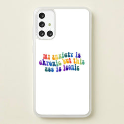 My Anxiety Is Chronic But This Ass Is Iconic - TikTok  - TikTok Phone Case for Galaxy A71