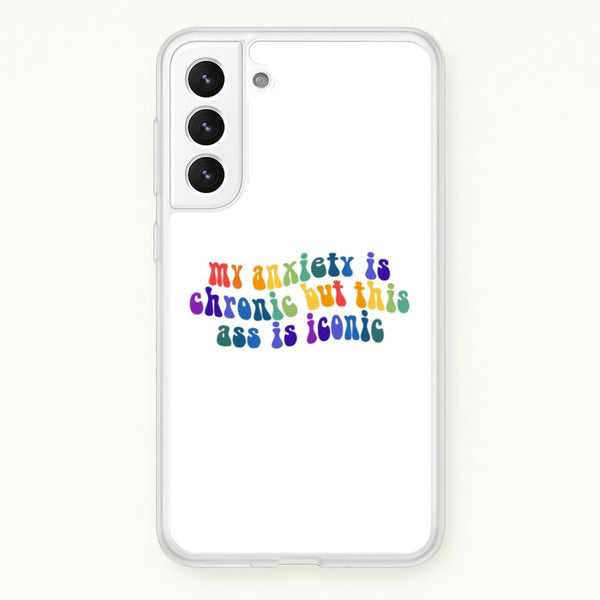 My Anxiety Is Chronic But This Ass Is Iconic - TikTok  - TikTok Phone Case for Galaxy S21 Plus